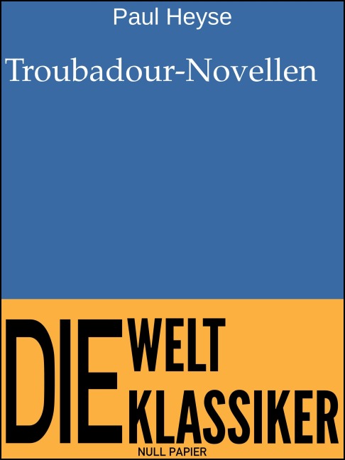 Troubadour-Novellen - Paul Heyse