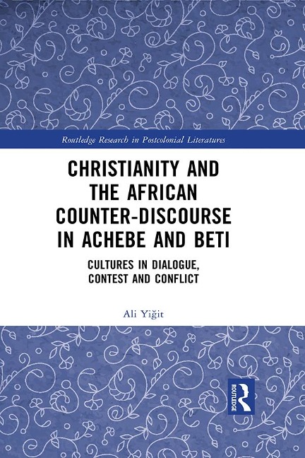 Christianity and the African Counter-Discourse in Achebe and Beti - Ali Yigit