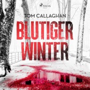 Cover-Bild zum Titel 'Blutiger Winter' von 'Tom Callaghan'