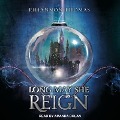 Cover-Bild zum Titel 'Long May She Reign Lib/E' von 'Rhiannon Thomas'