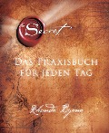 The Secret - Das Praxisbuch für jeden Tag - Rhonda Byrne