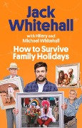 Cover-Bild zum Titel 'How to Survive Family Holidays' von 'Jack Whitehall'