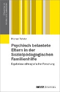 Cover-Bild zum Titel 'Psychisch belastete Eltern in der Sozialpädagogischen Familienhilfe' von 'Michael Rehder'
