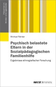 Cover-Bild zum Titel 'Psychisch belastete Eltern in der Sozialpädagogischen Familienhilfe' von 'Michael Rehder'