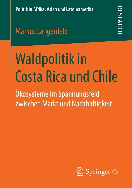 Waldpolitik in Costa Rica und Chile - Markus Langenfeld