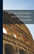 Cover-Bild zum Titel 'Vocabolario Mantovano-Italiano' von 'Anonymous'