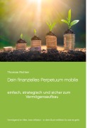 Cover-Bild zum Titel 'Dein finanzielles Perpetuum mobile' von 'Thomas Richter'