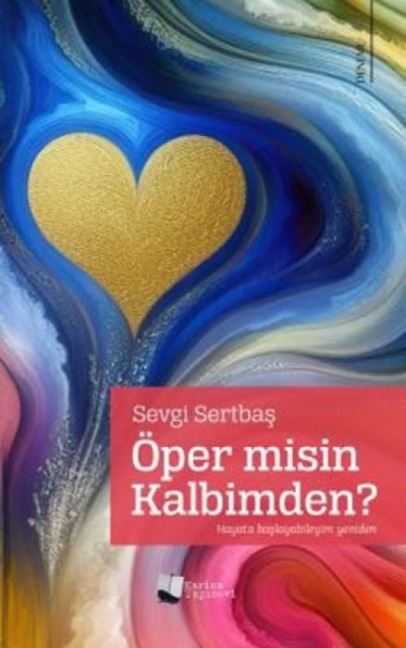 Öper Misin Kalbimden - Sevgi Sertbas
