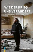 Cover-Bild zum Titel 'Wie der Krieg uns verändert' von 'Olha Volynska'