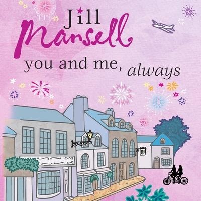 You and Me, Always - Jill Mansell