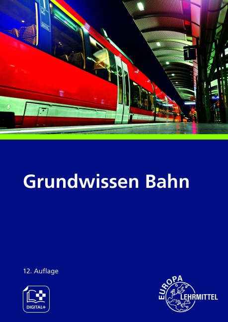 Grundwissen Bahn - Andreas Hegger, Ulrich Marks-Fährmann, Alexander Biehounek