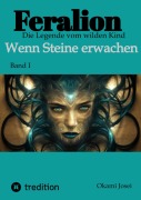 Cover-Bild zum Titel 'Feralion - Die Legende vom wilden Kind, Science Fiction, Krimi' von 'Okami Josei'