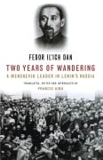 Cover-Bild zum Titel 'Two Years of Wandering: A Menshevik Leader in Lenin's Russia' von 'Fedor Il Dan'