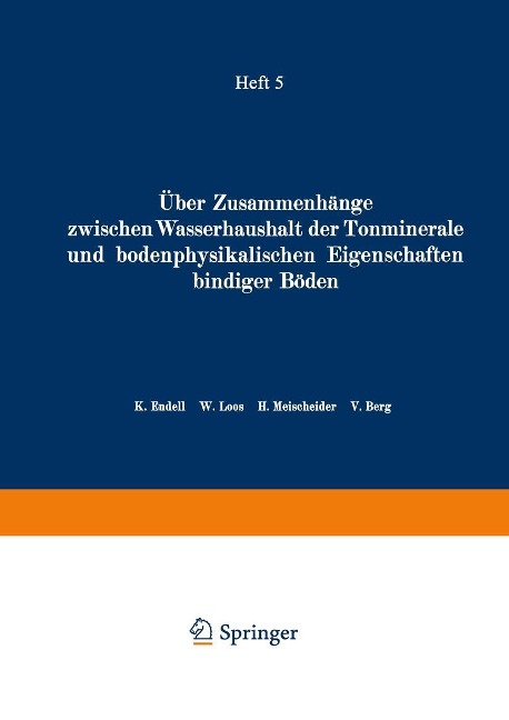 Über Zusammenhänge zwischen Wasserhaushalt der Tonminerale und bodenphysikalischen Eigenschaften bindiger Böden - K. Endell, W. Loos, H. Meischeider, V. Berg