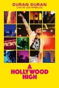 Cover-Bild zum Titel 'A Hollywood High-Live In Los Angeles' von 'Duran Duran'