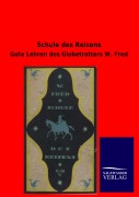 Cover-Bild zum Titel 'Schule des Reisens' von 'Viktor Goldschmidt'