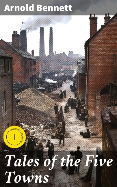 Tales of the Five Towns - Arnold Bennett