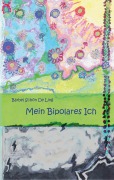 Cover-Bild zum Titel 'Mein Bipolares Ich' von 'Bärbel Schön de Ling'