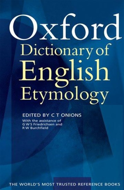 The Oxford Dictionary Of English Etymology - 