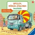 Cover-Bild zum Titel 'Spielen, hören, staunen - Baustelle' von 'Katharina Wieker'