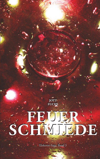 Feuerschmiede - Jott Fuchs