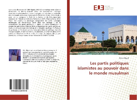 Les partis politiques islamistes au pouvoir dans le monde musulman - Omar Khyari