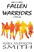 Cover-Bild zum Titel 'Fallen Warriors: Episode One (Fallen Warriors Season One, #1)' von 'Mark Anderson Smith'