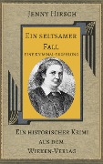Cover-Bild zum Titel 'Ein seltsamer Fall. Kommentierte Ausgabe des Krimis von Jenny Hirsch' von 'Martina Sevecke-Pohlen'