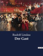 Cover-Bild zum Titel 'Der Gast' von 'Rudolf Lindau'