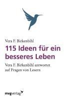 115 Ideen für ein besseres Leben - Vera F. Birkenbihl