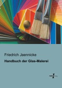 Cover-Bild zum Titel 'Handbuch der Glas-Malerei' von 'Friedrich Jaennicke'
