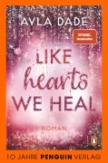 Cover-Bild zum Titel 'Like Hearts We Heal' von 'Ayla Dade'