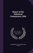 Cover-Bild zum Titel 'Report of the Industrial Commission, 1904' von ''