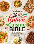 The Italian Cuisine Bible - Enea Bianchi