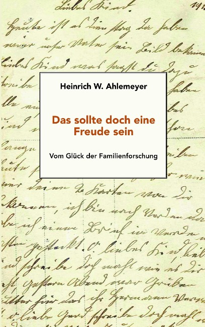 Das sollte doch eine Freude sein - Heinrich W. Ahlemeyer