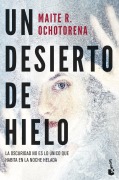 Cover-Bild zum Titel 'Un desierto de hielo' von 'Maite R. Ochotorena'