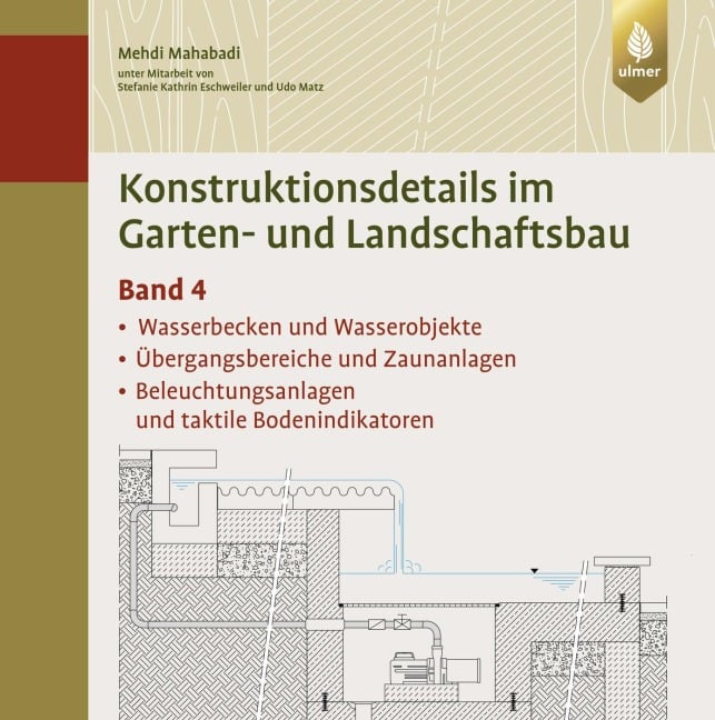 Konstruktionsdetails im Garten- und Landschaftsbau - Band 4 - Mehdi Mahabadi