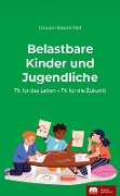 Belastbare Kinder und Jugendliche - Ursula Häberli-Nef