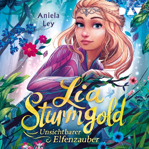 Lia Sturmgold ¿ Teil 3: Unsichtbarer Elfenzauber - Aniela Ley
