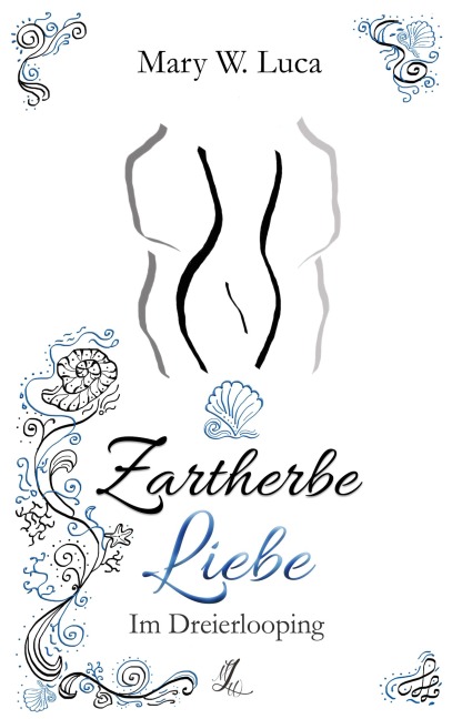 Zartherbe Liebe - Mary W. Luca