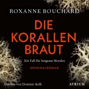 Cover-Bild zum Titel 'Die Korallenbraut' von 'Roxanne Bouchard'