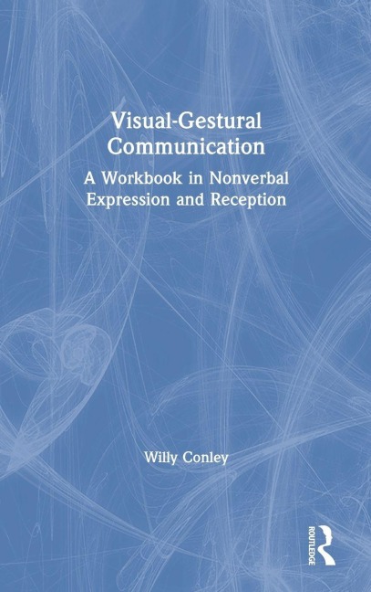 Visual-Gestural Communication - Willy Conley
