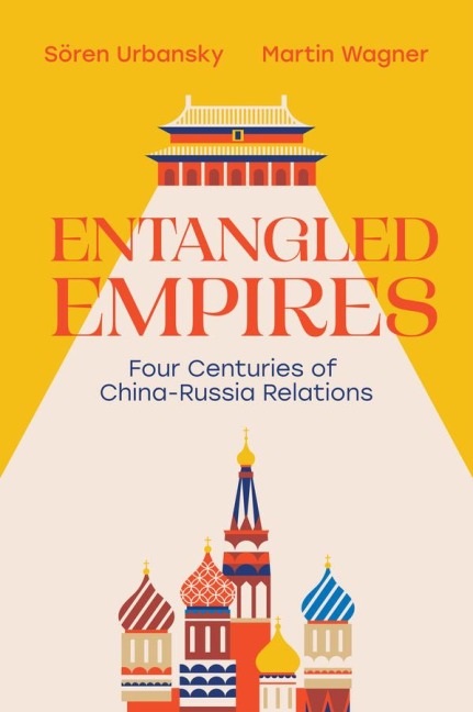Entangled Empires - Sören Urbansky, Martin Wagner