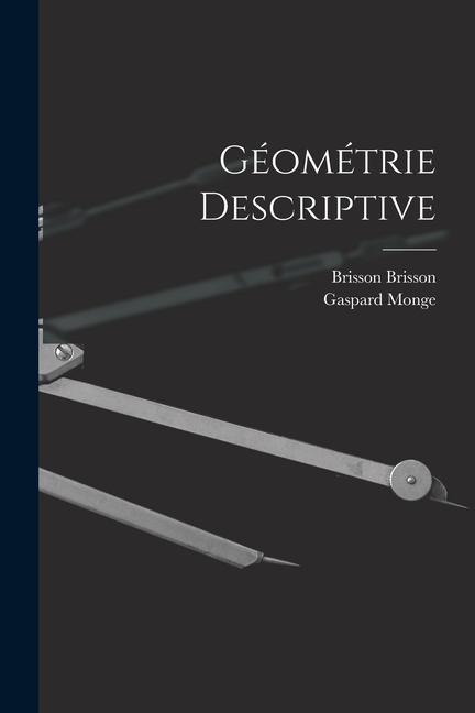 Géométrie Descriptive - Gaspard Monge, Brisson Brisson