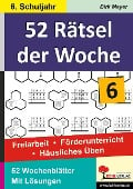 52 Rätsel der Woche / 6. Schuljahr - Dirk Meyer