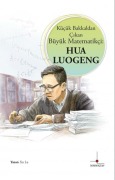 Cover-Bild zum Titel 'Kücük Bakkaldan Cikan Büyük Matematikci - Hua Luogeng' von 'Xu Lu'