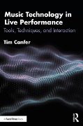 Cover-Bild zum Titel 'Music Technology in Live Performance' von 'Tim Canfer'