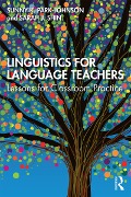 Cover-Bild zum Titel 'Linguistics for Language Teachers' von 'Sunny Park-Johnson, Sarah J. Shin'