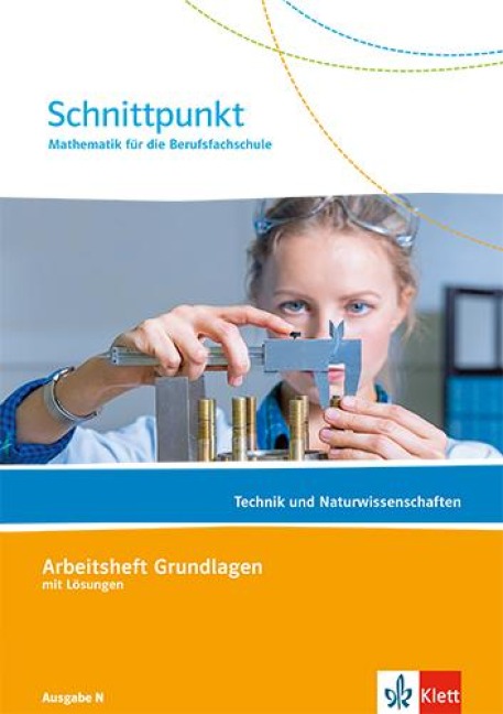 Schnittpunkt Ausgabe N. Mathematik für die Berufsfachschule - Technik und Naturwissenschaften - 
