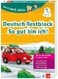 Die Deutsch-Helden: Deutsch-Testblock So gut bin ich! 1. Klasse - 